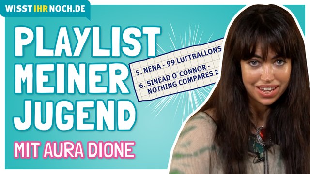 Aura Dione – Playlist meiner Jugend | Wisst ihr noch?