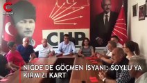 Niğde'de göçmen isyanı: Soylu'ya kırmızı kart