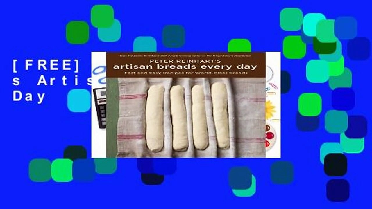 [FREE] Peter Reinhart s Artisan Breads Every Day