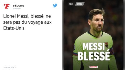 FC Barcelone : Blessé au mollet droit, Lionel Messi manquera la tournée aux États-Unis