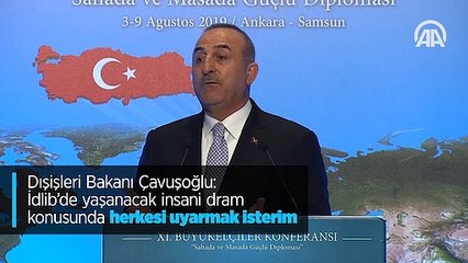 Dışişleri Bakanı Çavuşoğlu: İdlib'de yaşanacak insani dram konusunda herkesi uyarmak isterim