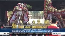 Dua Ribu Warga Semarang Ikut Arak-arakan Cheng Ho