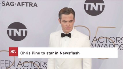Chris Pine To Star In 'Newsflash'