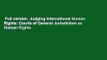 Full version  Judging International Human Rights: Courts of General Jurisdiction as Human Rights