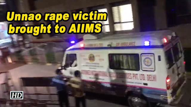 Unnao rape victim brought to AIIMS trauma centre
