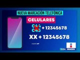 ¡Así será la nueva marcación telefónica en México! | Noticias con Yuriria Sierra