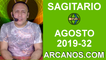 HOROSCOPO SAGITARIO - Semana 2019-32 Del 4 al 10 de agosto de 2019 - ARCANOS.COM