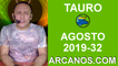 HOROSCOPO TAURO - Semana 2019-32 Del 4 al 10 de agosto de 2019 - ARCANOS.COM