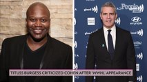 Andy Cohen Says That He's 'Blacklisted' Celebrities from Watch What Happens Live