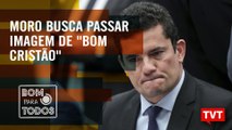 Moro busca passar imagem de 