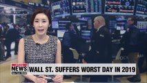 Wall Street suffers worst day of 2019 as trade war intensifies