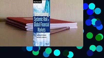 Full E-book Understanding Systemic Risk in Global Financial Markets  For Full