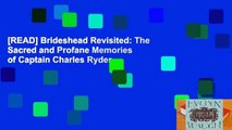 [READ] Brideshead Revisited: The Sacred and Profane Memories of Captain Charles Ryder