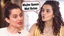 Taapsee Pannu TAUNTS Kangana Ranaut On Queen Comment | Rangoli Chandel