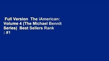 Full Version  The iAmerican: Volume 4 (The Michael Bennit Series)  Best Sellers Rank : #1