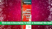 [Read] Modern Blood Banking & Transfusion Practices  For Kindle