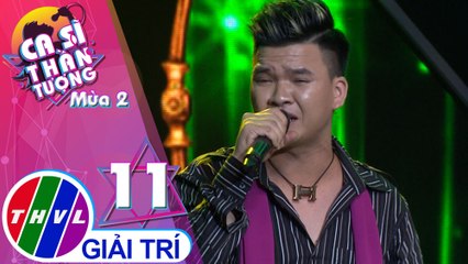 THVL | Ca sĩ thần tượng 2019 - Tập 11[3]: Ngày đó tôi yêu em – Phùng Tuấn Phong