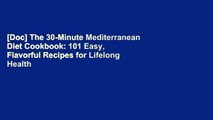[Doc] The 30-Minute Mediterranean Diet Cookbook: 101 Easy, Flavorful Recipes for Lifelong Health