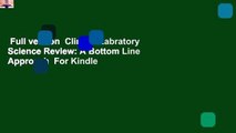 Full version  Clinical Labratory Science Review: A Bottom Line Approach  For Kindle