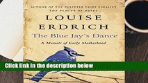 Full E-book  The Blue Jay s Dance  Best Sellers Rank : #1