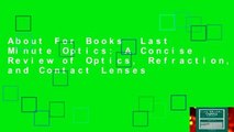 About For Books  Last Minute Optics: A Concise Review of Optics, Refraction, and Contact Lenses