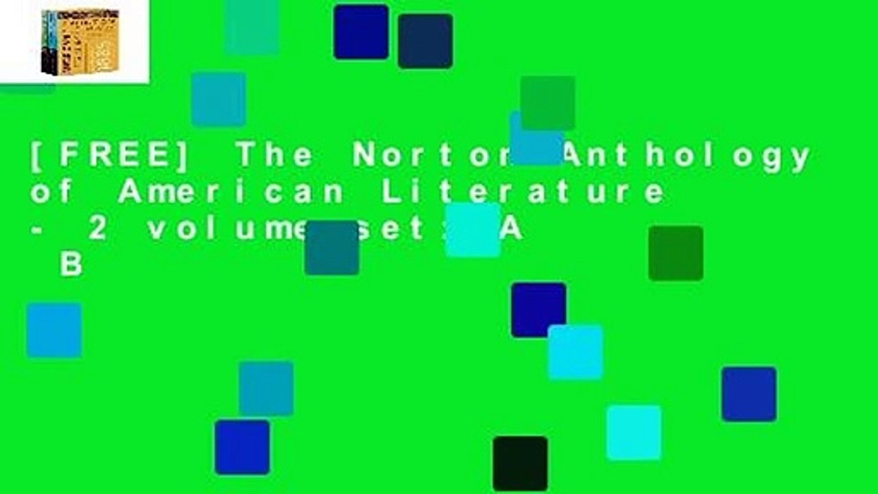 [FREE] The Norton Anthology of American Literature - 2 volume set: A   B