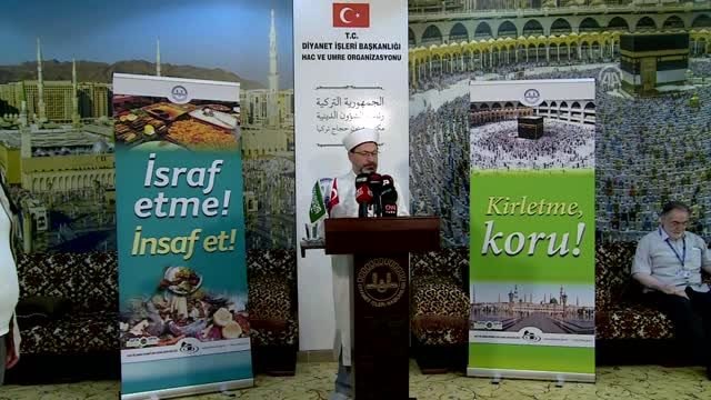 Diyanet İşleri Başkanı Erbaş: Hac, insanlığın adeta fabrika ayarlarına dönüş imkanıdır