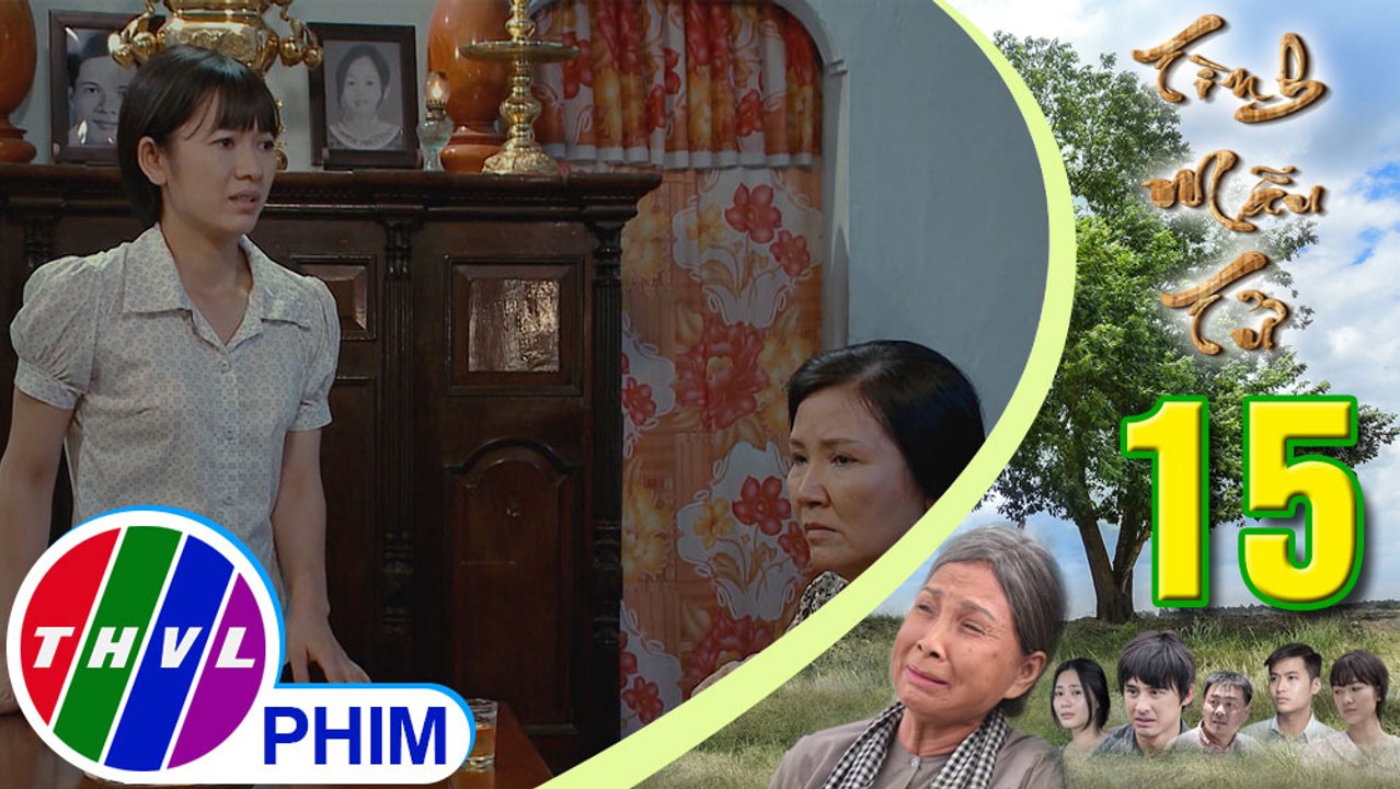 THVL | Tình mẫu tử - Tập 15[2]: Lan nói sẽ bỏ nhà đi nếu bà Na tìm Tùng chửi mắng