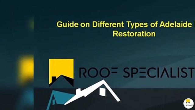 Guide on Different Types of Adelaide Roof Restoration