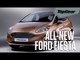 The all-new Ford Fiesta