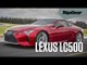 Lexus LC500: A grand tourer that true drivers will love