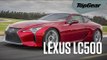 Lexus LC500: A grand tourer that true drivers will love