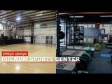 SPIN.ph Lifestyle: Phenom Sports Center