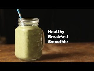 Healthy Breakfast Smoothie | Yummy Ph