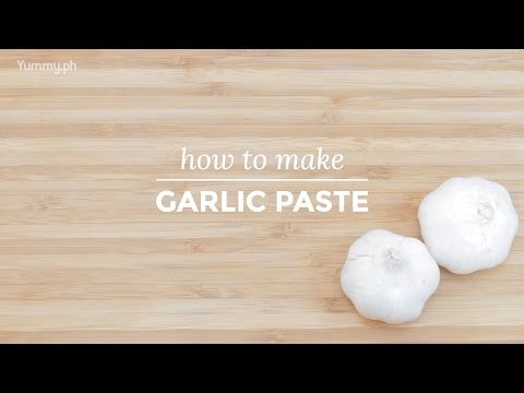 How to Make Garlic Paste | Yummy PH