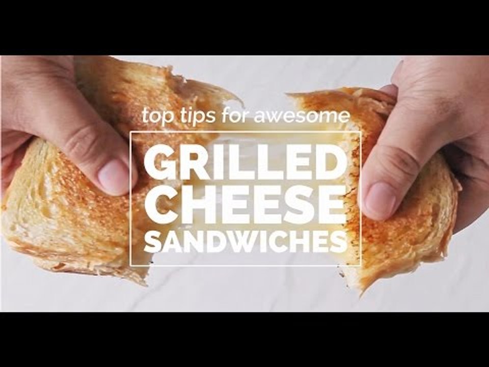 Top Tips for Awesome Grilled Cheese Sandwiches...