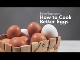 Be an Eggs-pert: How to Cook Better Eggs | Yummy Ph