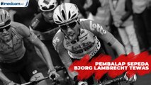 Pembalap Sepeda Bjorg Lambrecht Tewas di Tour of Poland