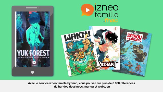 Découvrez l'avantage izneo famille by fnac inclus dans votre offre - Orange