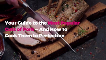 Your Guide to the Most Popular Cuts of Pork—And How to Cook Them to Perfection