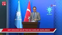 AKP sözcüsü Çelik’ten Kaz Dağları açıklaması