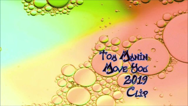 Move You clip Lyrics - Tom Manin - 2019
