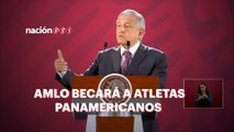 AMLO se pondrá guapo con los mexicanos en los Panamericanos