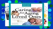 About For Books  CARING FOR AGING LOVED ONES PB (Focus on the Family)  Best Sellers Rank : #3