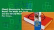 [Read] Shaping the Developing World: The West, the South, and the Natural World  For Online