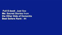 Full E-book  Just See Me: Sacred Stories from the Other Side of Dementia  Best Sellers Rank : #4