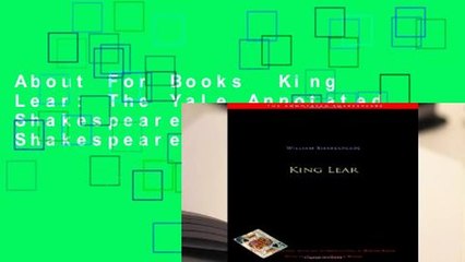 About For Books  King Lear: The Yale Annotated Shakespeare (The Annotated Shakespeare)  Review