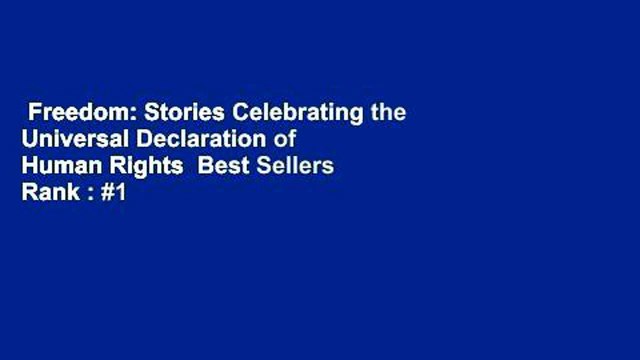 Freedom: Stories Celebrating the Universal Declaration of Human Rights Best Sellers Rank : #1
