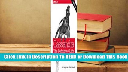 [Read] Cassandra: The Definitive Guide: Distributed Data at Web Scale  For Kindle