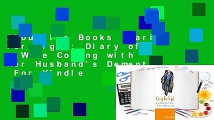 About For Books  Caring for Nigel: Diary of a Wife Coping with Her Husband's Dementia  For Kindle